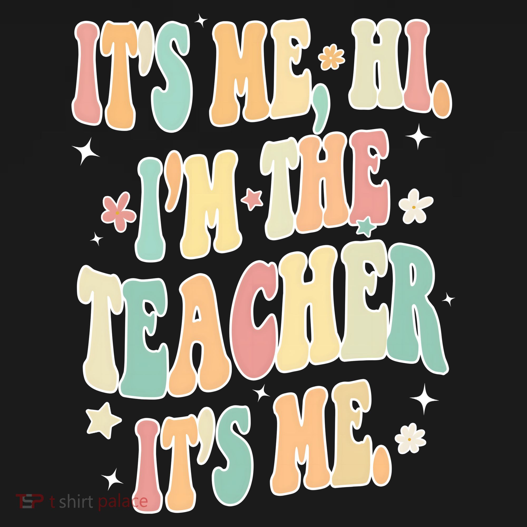 Hi Im The Teacher Its Me Funny Teacher Gift Tall Sweatshirt