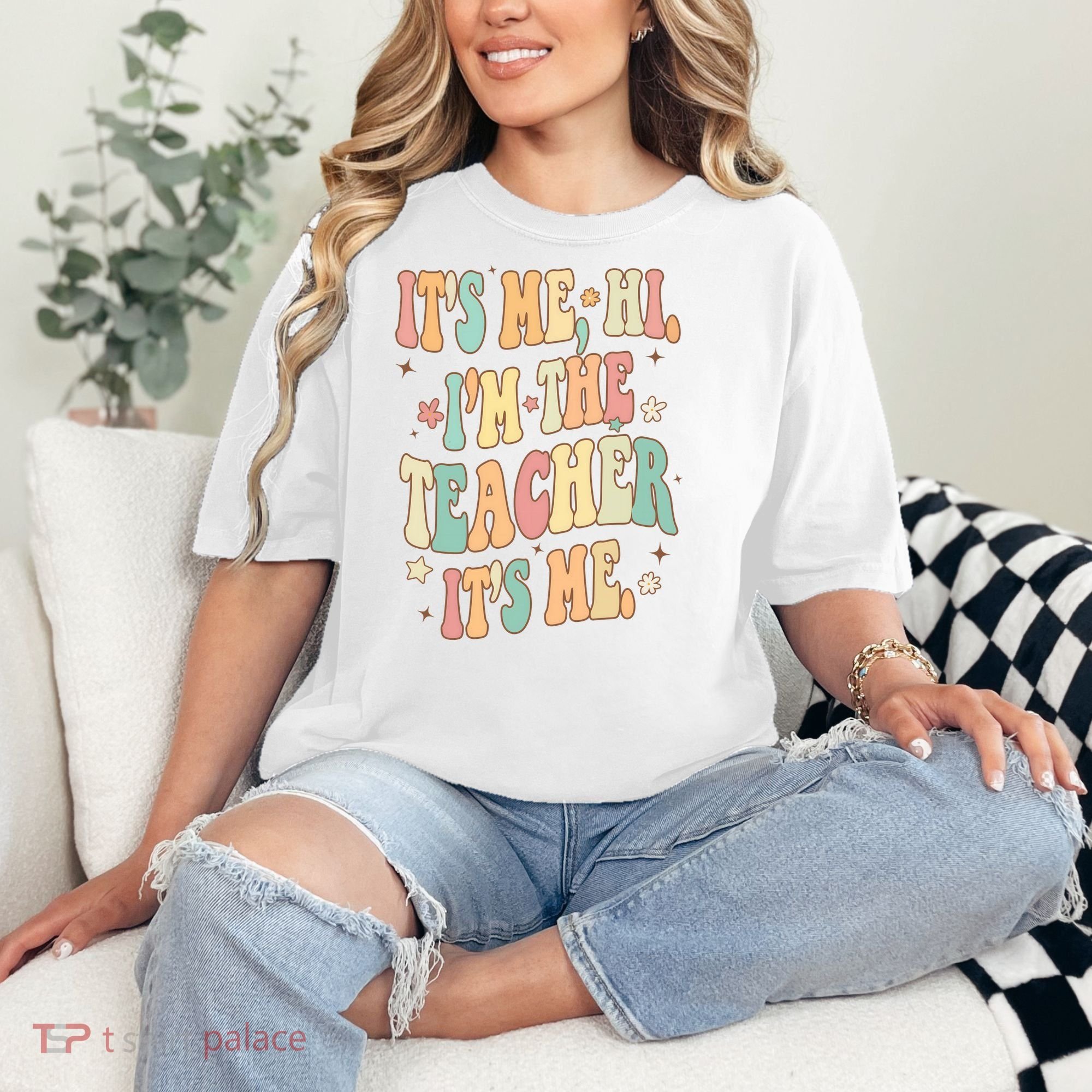 Hi Im The Teacher Its Me Funny Teacher Gift Comfort Colors T-Shirt