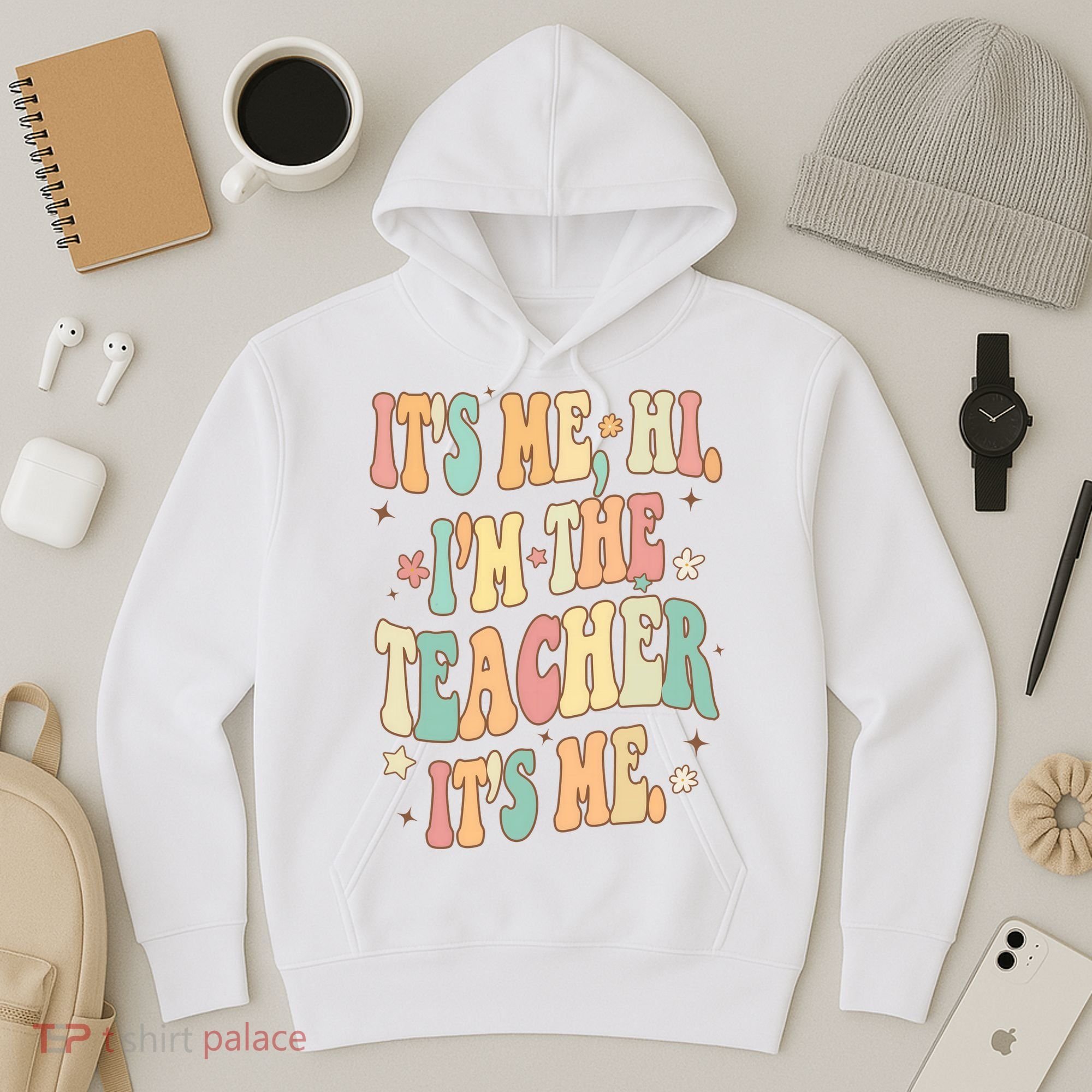 Hi Im The Teacher Its Me Funny Teacher Gift Hoodie