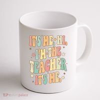 Hi Im The Teacher Its Me Funny Teacher Gift Coffee Mug thumb 1