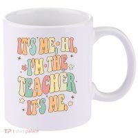 Hi Im The Teacher Its Me Funny Teacher Gift 11oz C Handle Ceramic Mug thumb 0