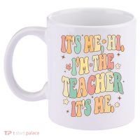 Hi Im The Teacher Its Me Funny Teacher Gift 11oz C Handle Ceramic Mug thumb 2