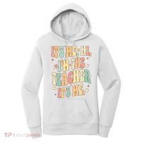 Hi Im The Teacher Its Me Funny Teacher Gift Women's Hoodie thumb 0