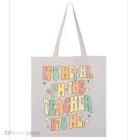 Hi Im The Teacher Its Me Funny Teacher Gift Tote Bag thumb 0