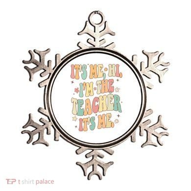Hi Im The Teacher Its Me Funny Teacher Gift Ornament