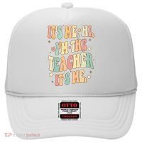 Hi Im The Teacher Its Me Funny Teacher Gift Hat thumb 0