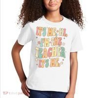 Hi Im The Teacher Its Me Funny Teacher Gift Kids T-Shirt thumb 2