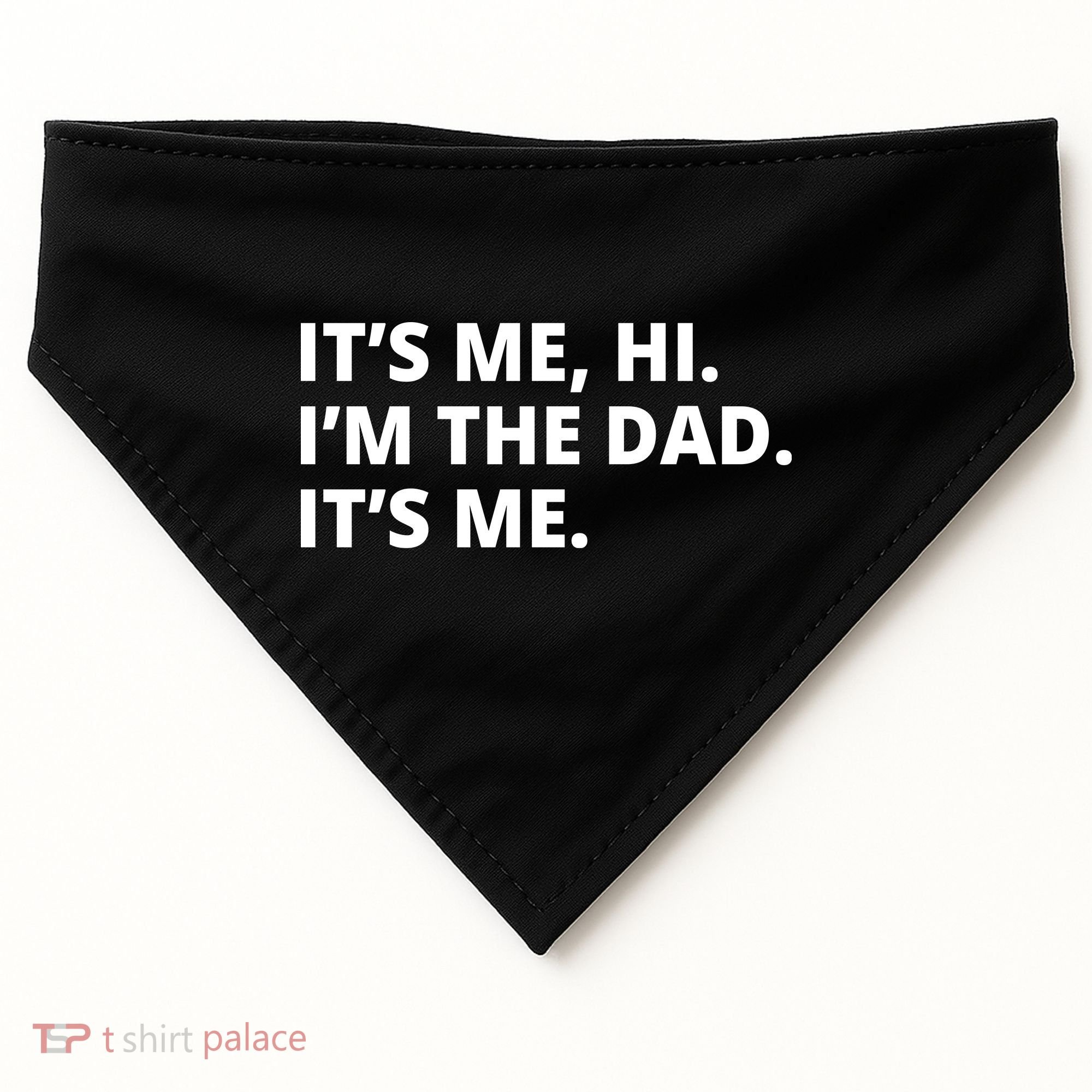 Hi I'm The Dad It's Me Funny Gift USA-Made Doggie Bandana