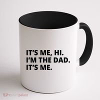 Hi I'm The Dad It's Me Funny Gift Coffee Mug thumb 1