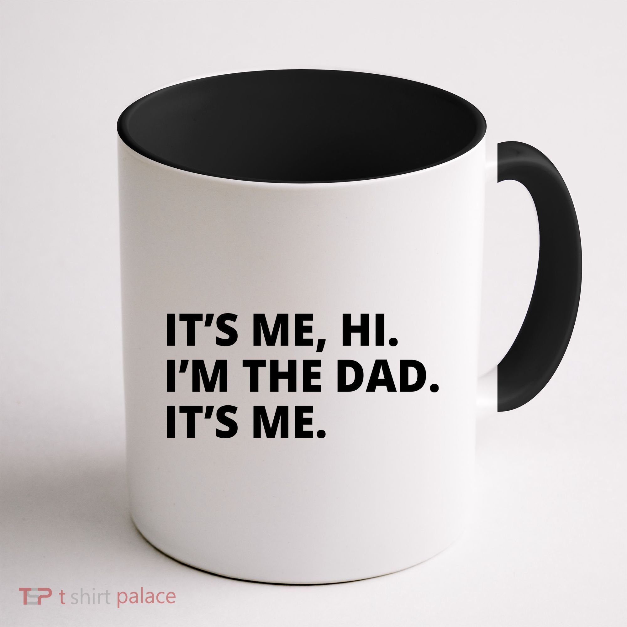 Hi I'm The Dad It's Me Funny Gift Coffee Mug