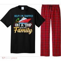 Help I'm Trapped On A Ship With My Family Family Cruise Trip Pajama Set thumb 0