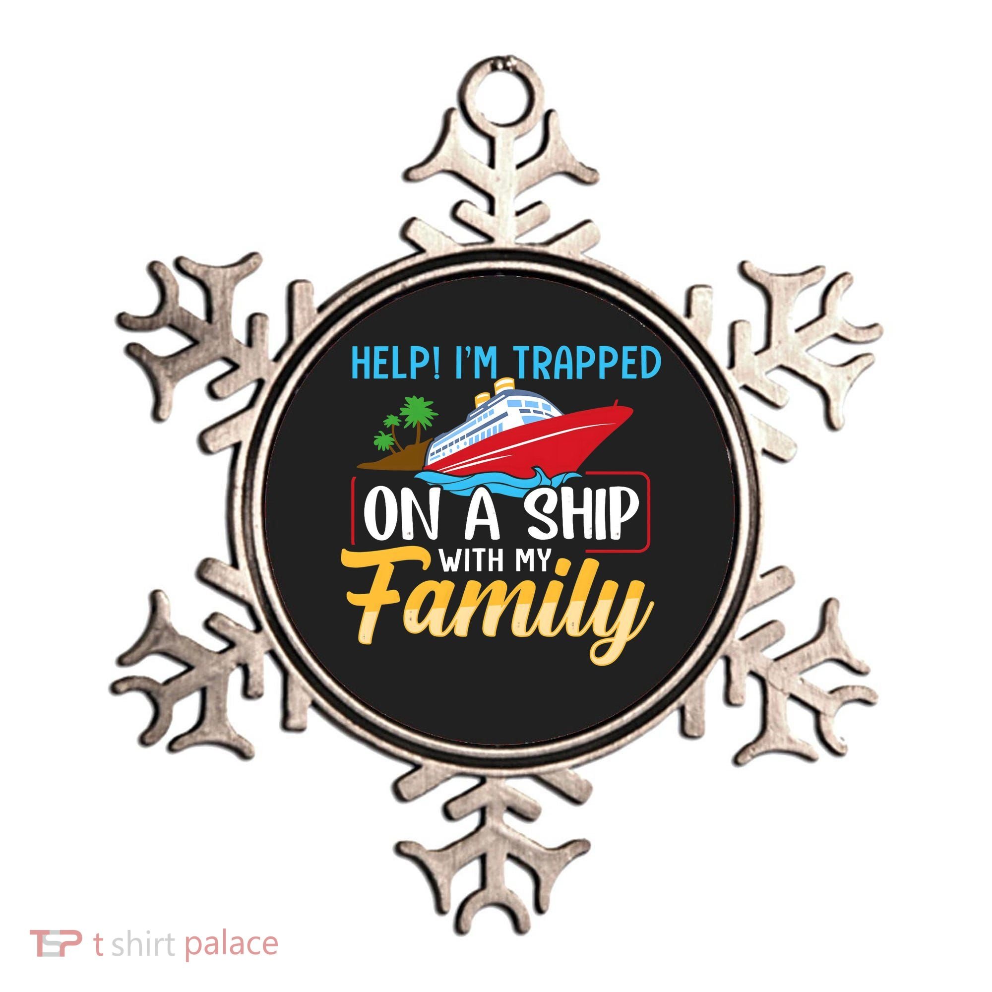 Help I'm Trapped On A Ship With My Family Family Cruise Trip Ornament