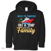 Help I'm Trapped On A Ship With My Family Family Cruise Trip Toddler Hoodie thumb 0
