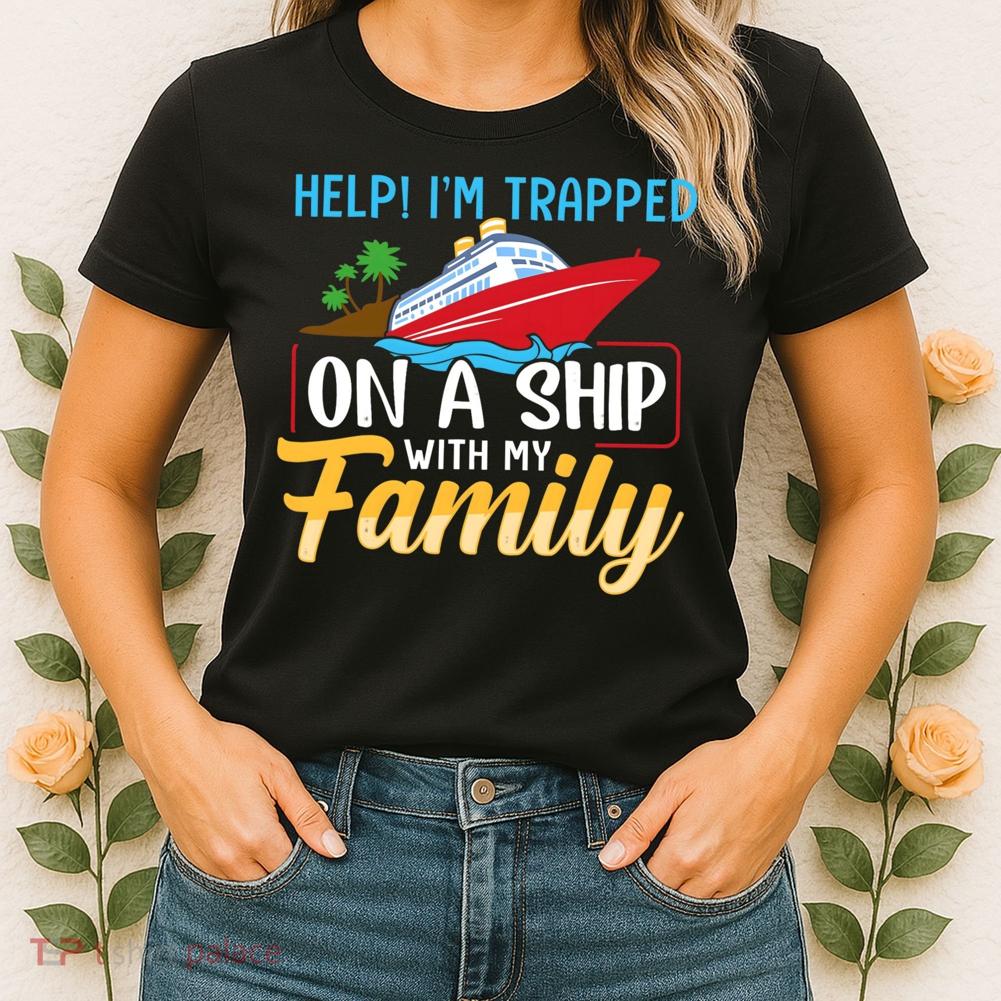 Help I'm Trapped On A Ship With My Family Family Cruise Trip Women's T-Shirt