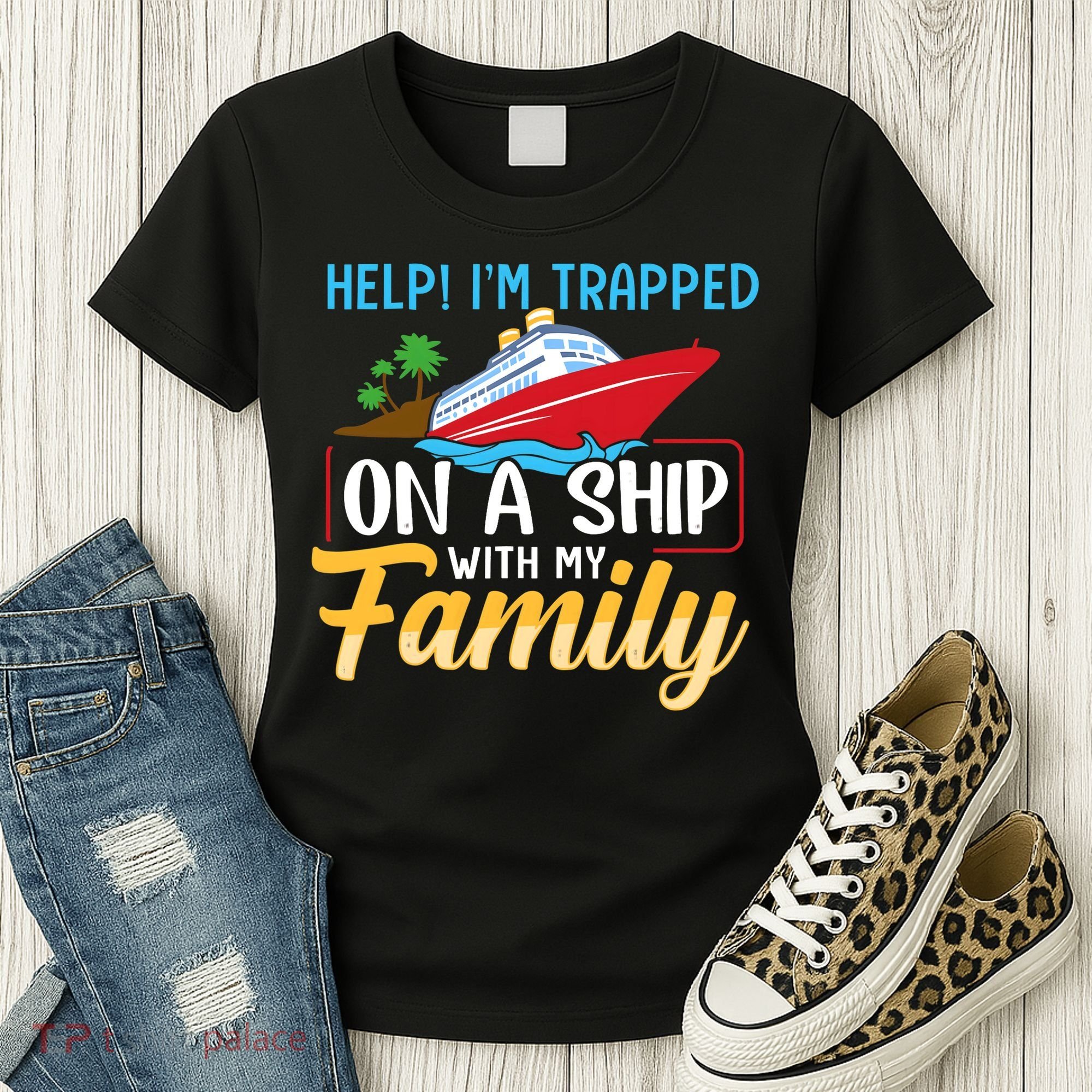 Help I'm Trapped On A Ship With My Family Family Cruise Trip Women's T-Shirt