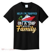 Help I'm Trapped On A Ship With My Family Family Cruise Trip Kids T-Shirt thumb 0
