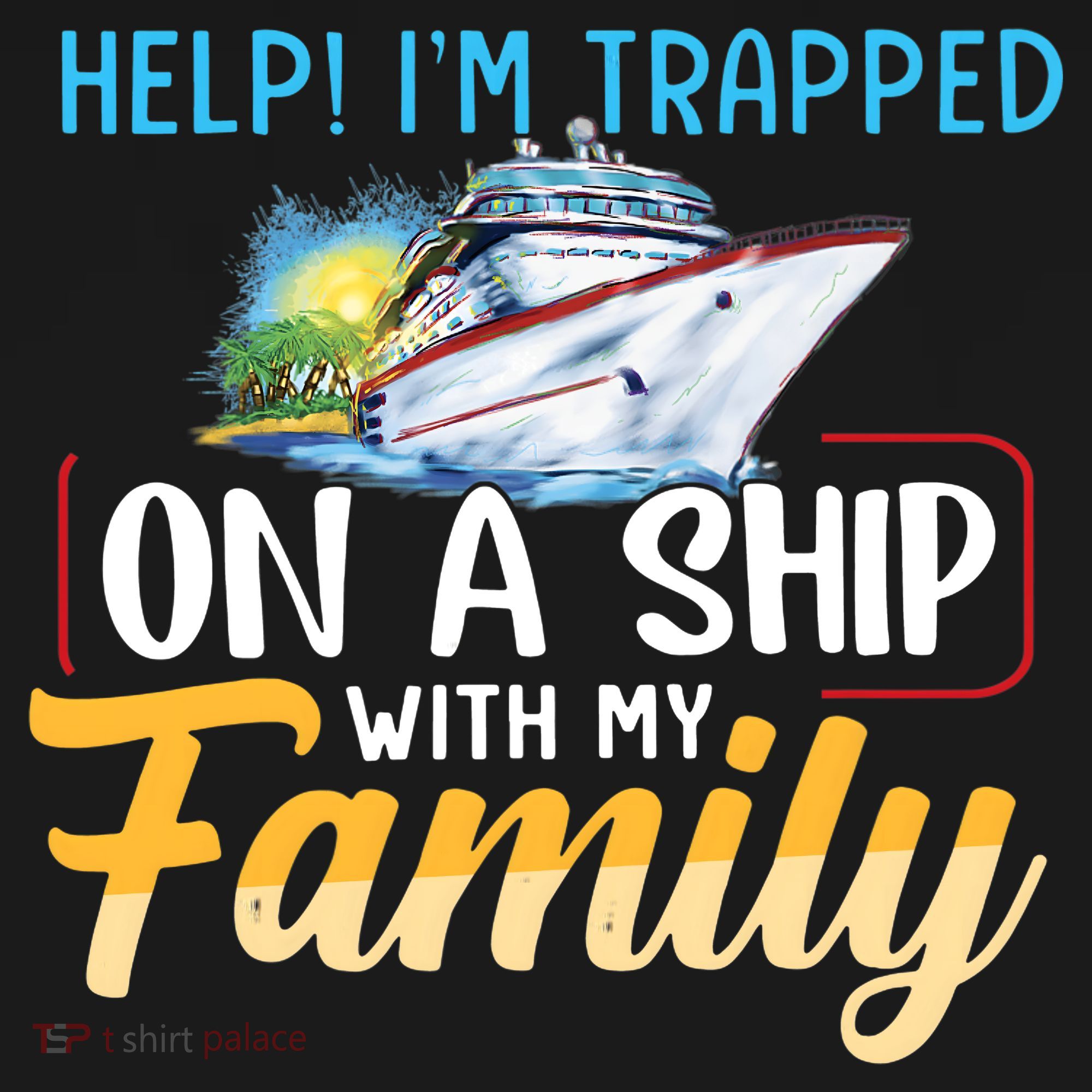 Help I'm Trapped On A Ship With My Family Cruise Ornament