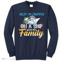 Help I'm Trapped On A Ship With My Family Cruise Sweatshirt thumb 0