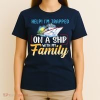 Help I'm Trapped On A Ship With My Family Cruise T-Shirt thumb 4