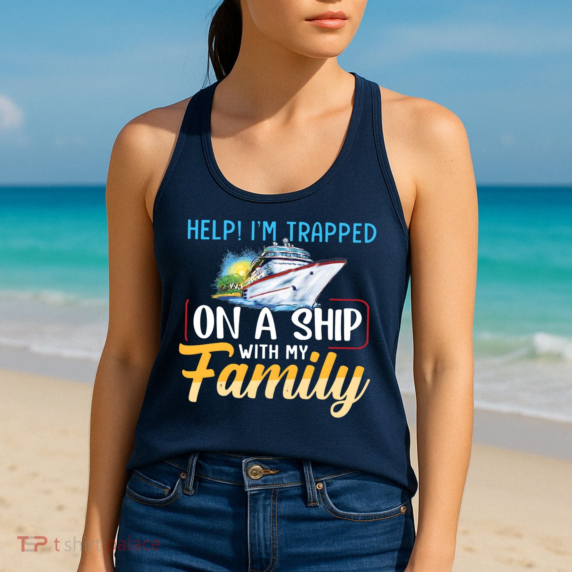 Help I'm Trapped On A Ship With My Family Cruise Women's Tank Top