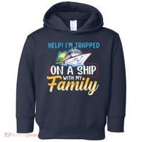 Help I'm Trapped On A Ship With My Family Cruise Toddler Hoodie thumb 0