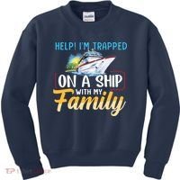 Help I'm Trapped On A Ship With My Family Cruise Kids Sweatshirt thumb 0