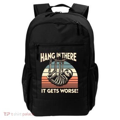 Hang In There It Gets Worse Backpack