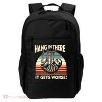 Hang In There It Gets Worse Backpack thumb 0