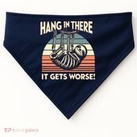 Hang In There It Gets Worse USA-Made Doggie Bandana thumb 0