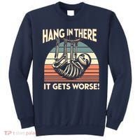 Hang In There It Gets Worse Sweatshirt thumb 0