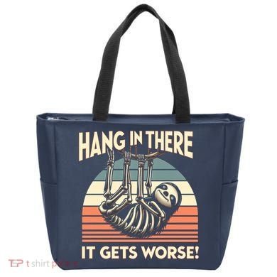 Hang In There It Gets Worse Tote Bag