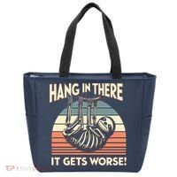 Hang In There It Gets Worse Tote Bag thumb 0