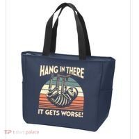 Hang In There It Gets Worse Tote Bag thumb 3