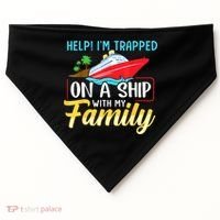 Help I'm Trapped On A Ship With My Family Family Cruise Trip USA-Made Doggie Bandana thumb 0