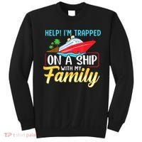 Help I'm Trapped On A Ship With My Family Family Cruise Trip Sweatshirt thumb 0