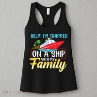 Help I'm Trapped On A Ship With My Family Family Cruise Trip Women's Tank Top thumb 3