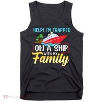 Help I'm Trapped On A Ship With My Family Family Cruise Trip Tank Top thumb 0