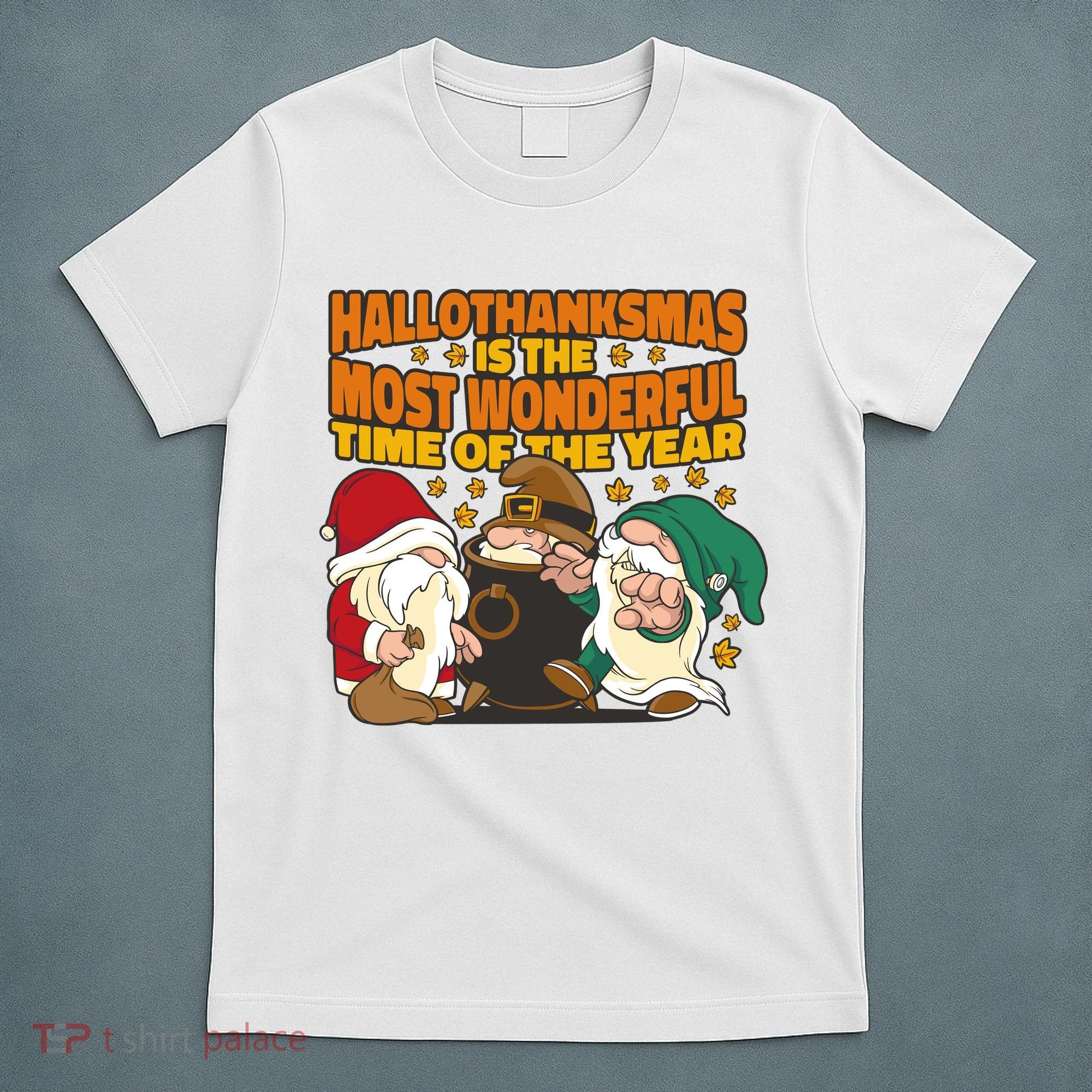 Hallothanksmas Is The Most Wonderful Time Of The Year Holiday Gnomes T-Shirt