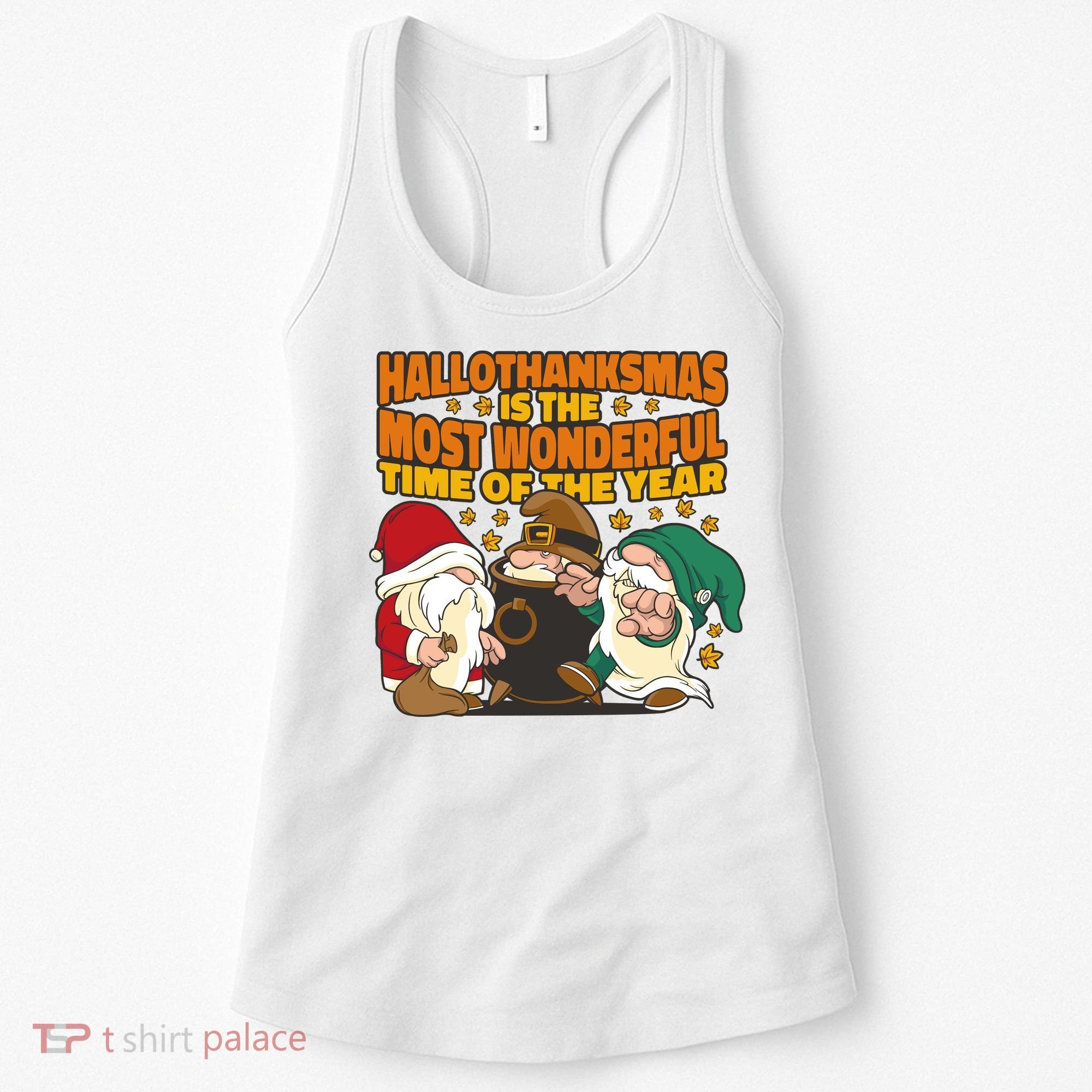 Hallothanksmas Is The Most Wonderful Time Of The Year Holiday Gnomes Women's Tank Top