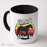 Home Is Where My Horse Is Coffee Mug thumb 0