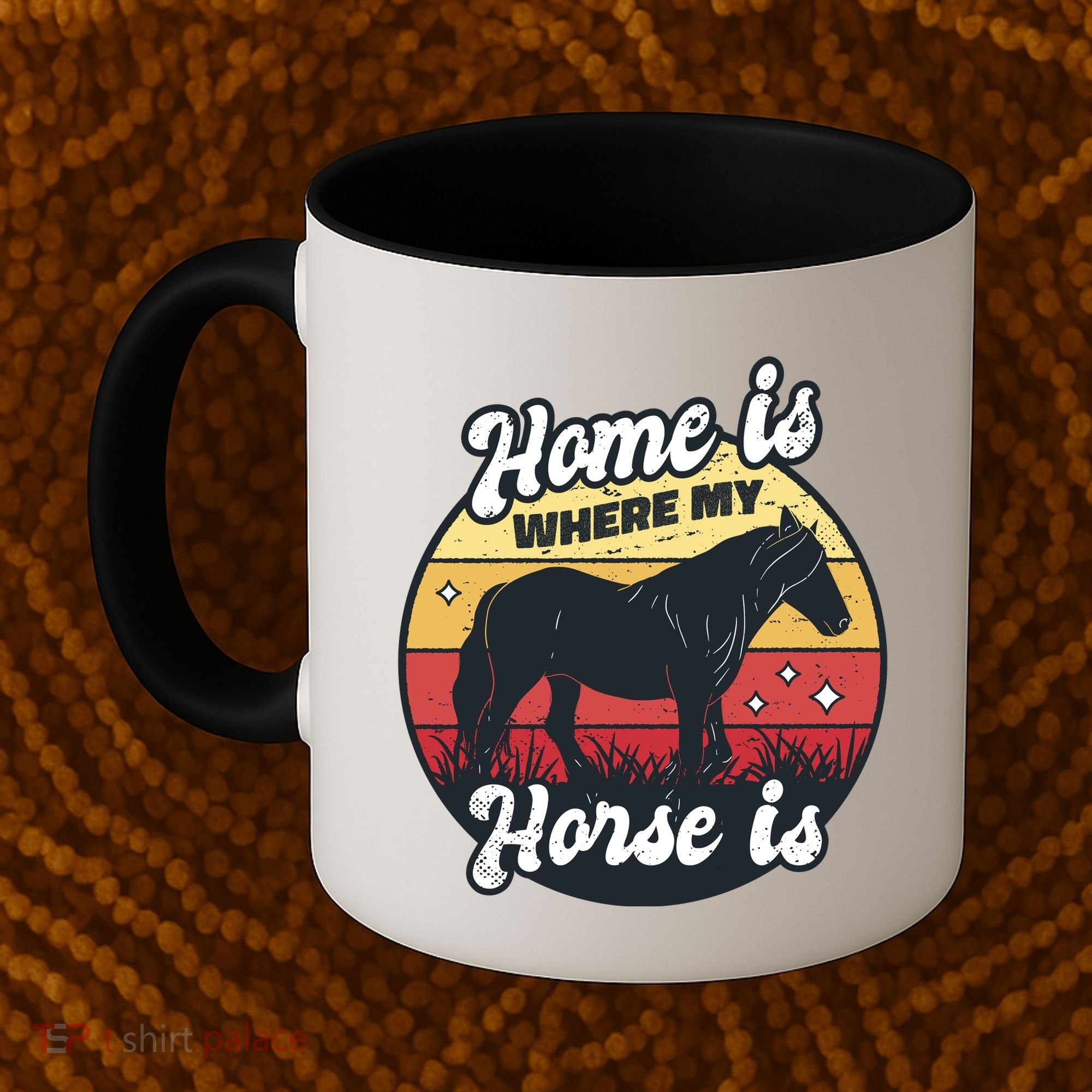 Home Is Where My Horse Is Coffee Mug