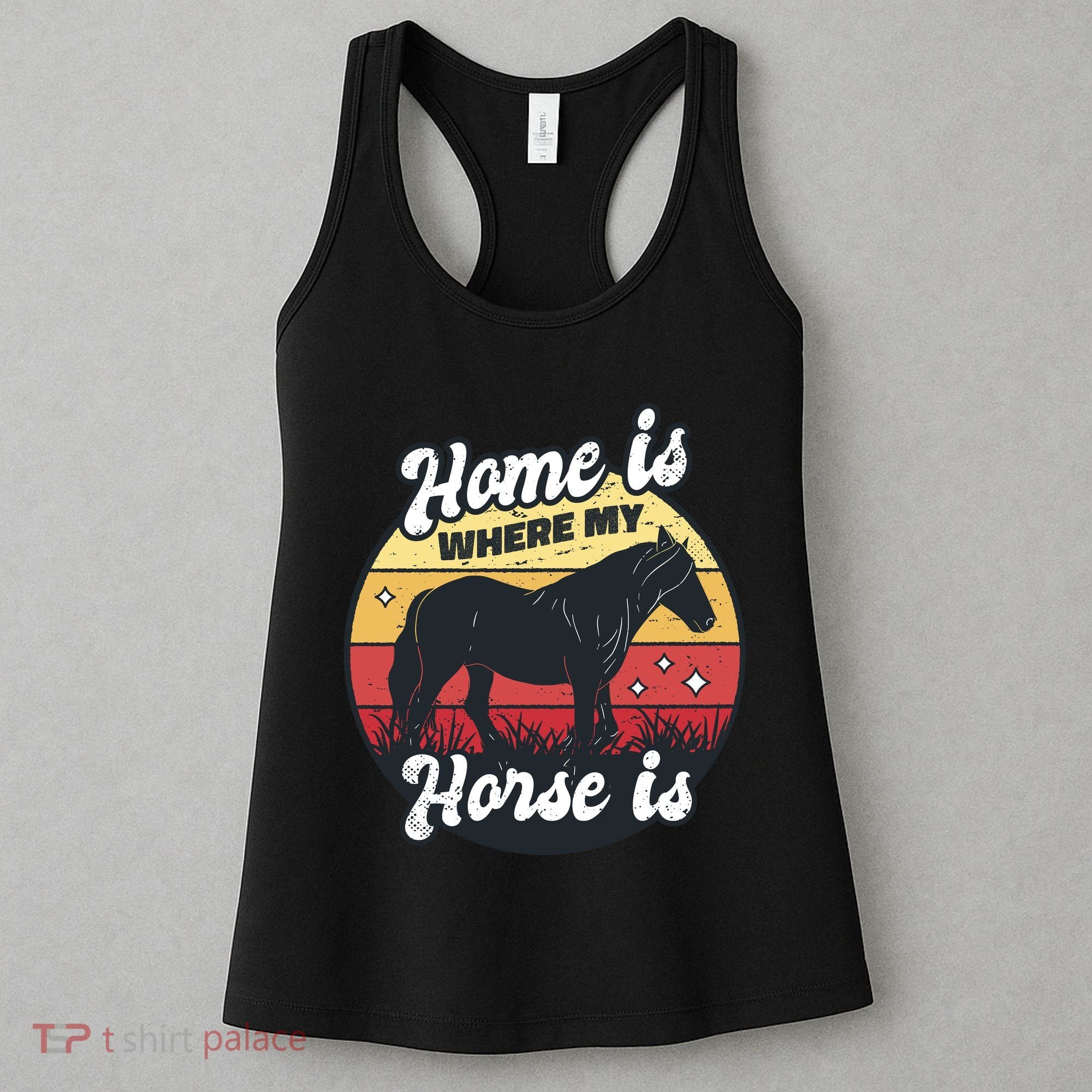 Home Is Where My Horse Is Women's Tank Top