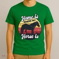 Home Is Where My Horse Is T-Shirt thumb 3