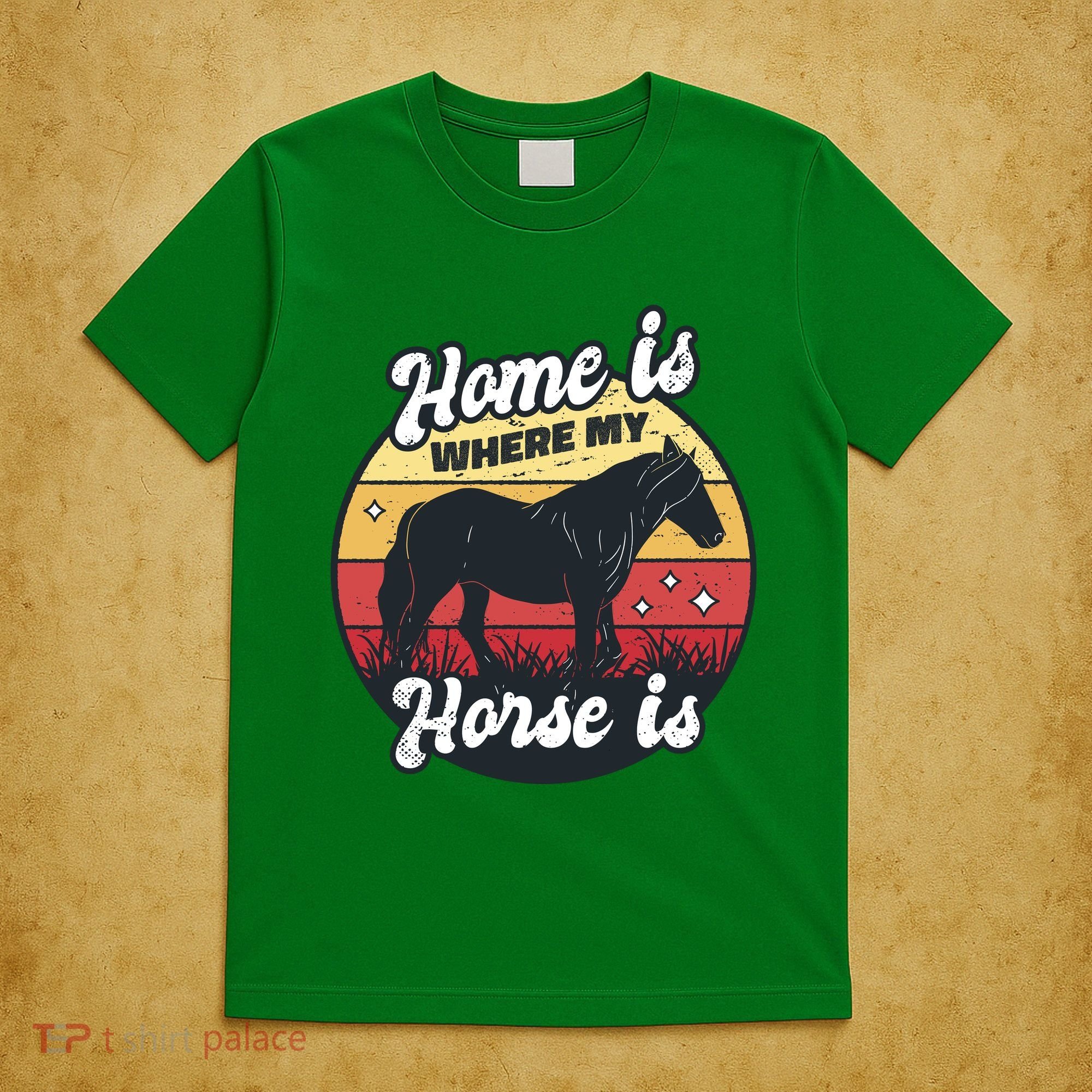 Home Is Where My Horse Is T-Shirt
