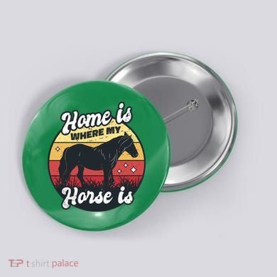 Home Is Where My Horse Is Button