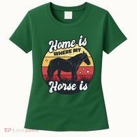 Home Is Where My Horse Is Women's T-Shirt thumb 0