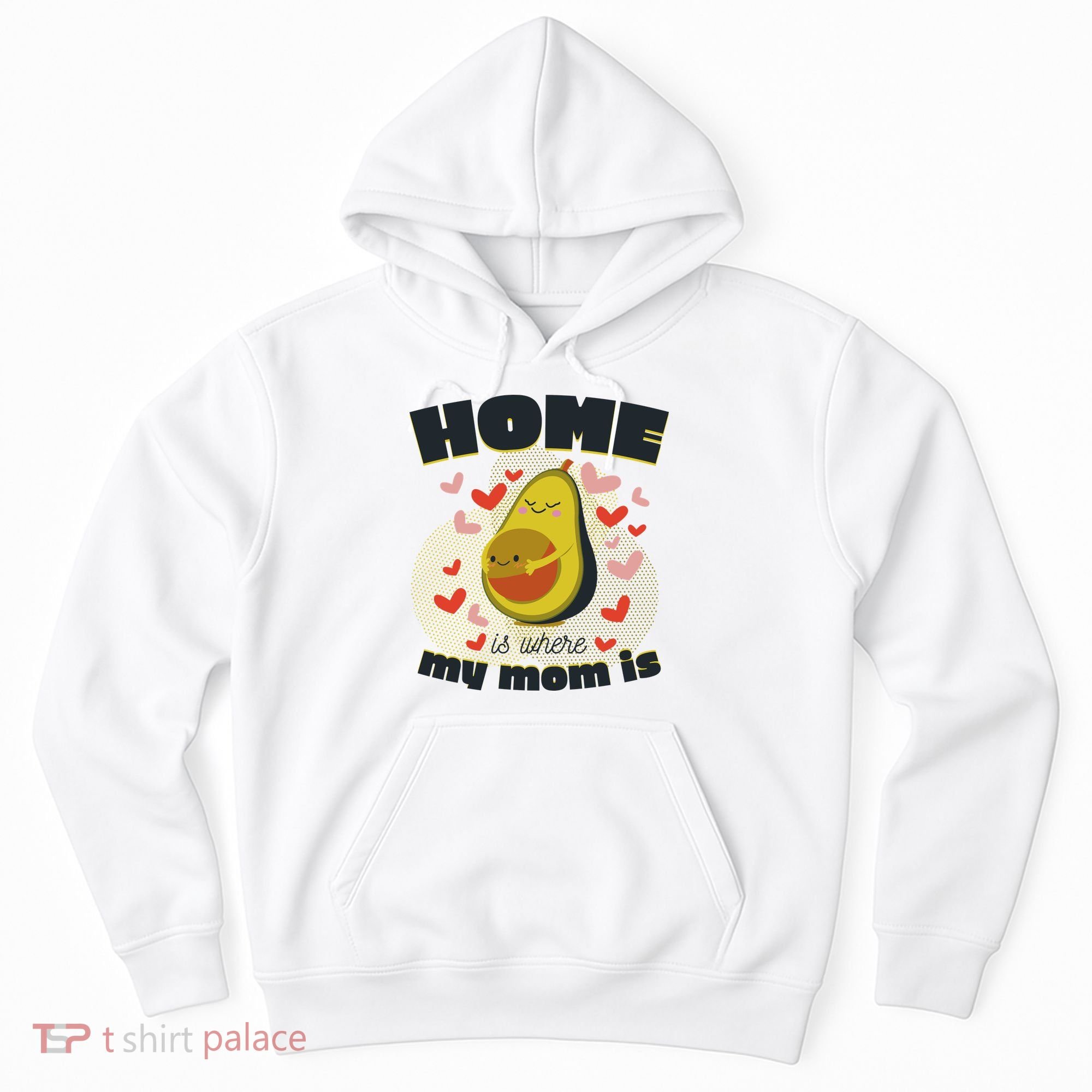 Home Is Where My Mom Is Pregnant Avocado Hoodie