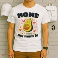 Home Is Where My Mom Is Pregnant Avocado T-Shirt thumb 6