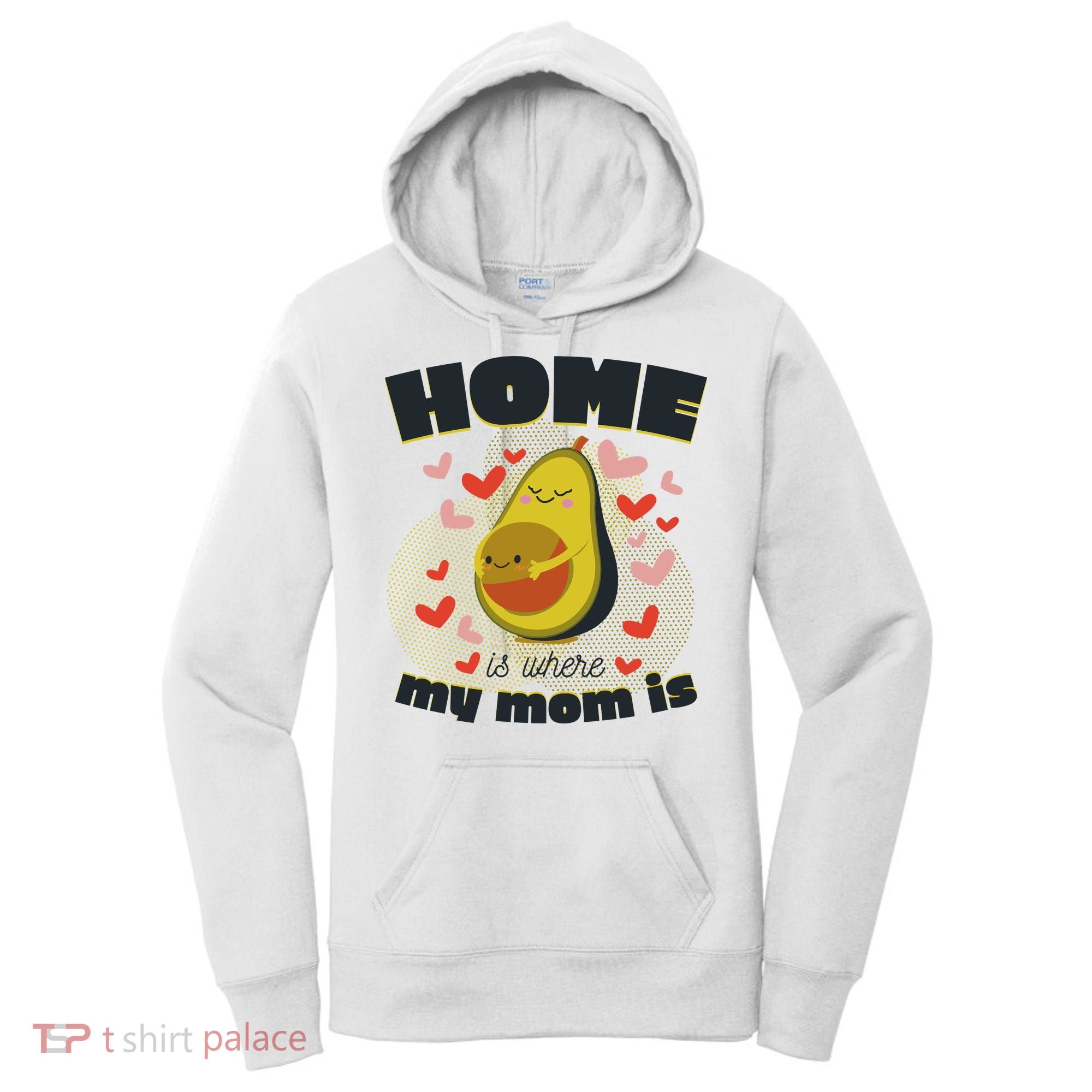 Home Is Where My Mom Is Pregnant Avocado Women's Hoodie