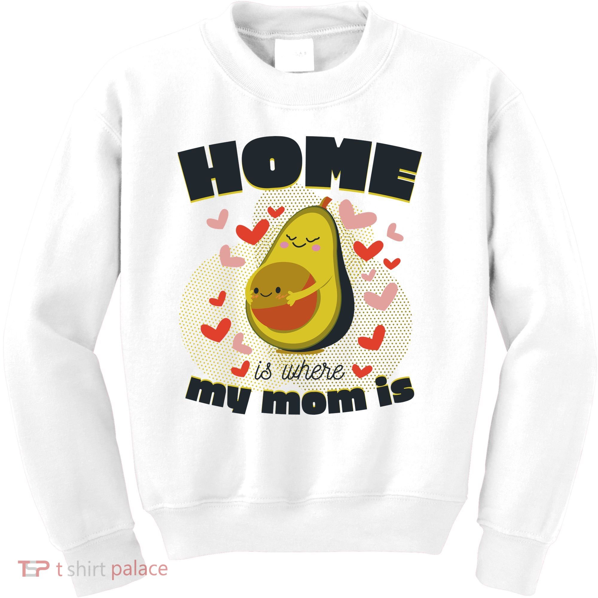 Home Is Where My Mom Is Pregnant Avocado Kids Sweatshirt